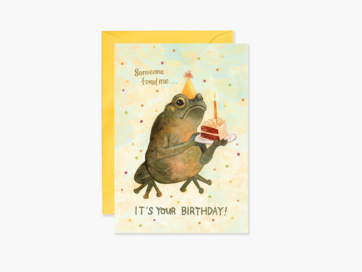 Someone Toad Me Greeting Card