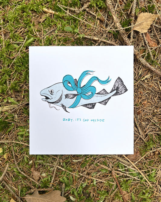 Baby it's Cod Outside Greeting Card